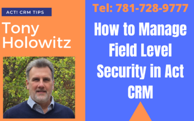 How to Manage Field Level Security in Act CRM : Source Act! Knowledge Base
