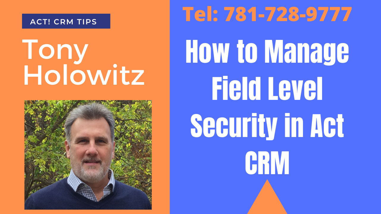 How to Manage Field Level Security in Act CRM : Source Act! Knowledge Base