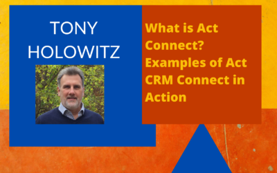 What is Act Connect? Examples of Act CRM Connect in Action