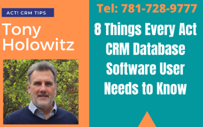 8 Things Every Act CRM Database Software User Needs to Know