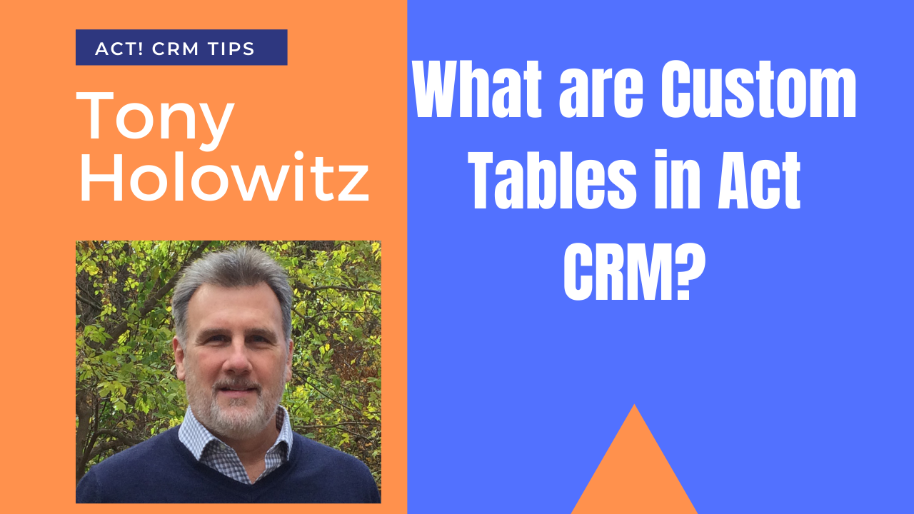 what-are-custom-tables-for-act-crm-and-why-should-you-care