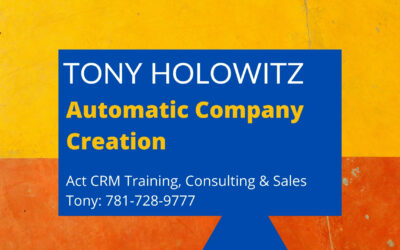 Automatic Company Creation: Act CRM Software Feature Review