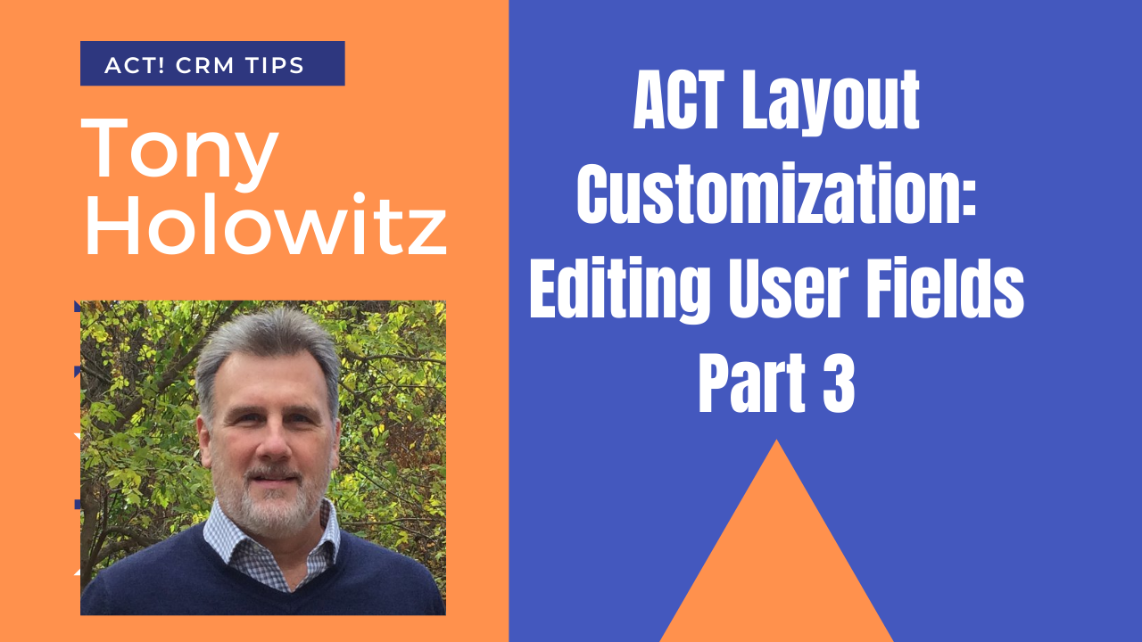 ACT CRM Layout Customization: Editing User Fields Part 3